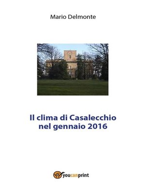 cover image of Il clima di Casalecchio nel gennaio 2016
